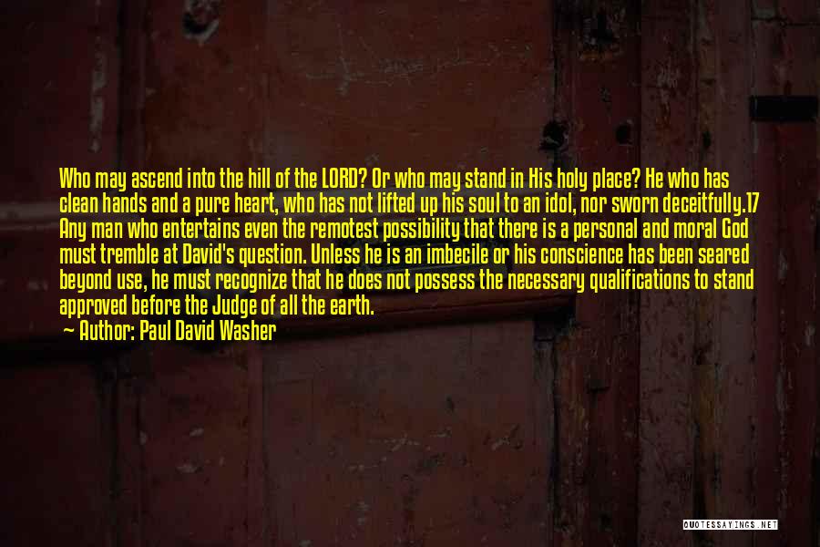 Pure Heart And Soul Quotes By Paul David Washer