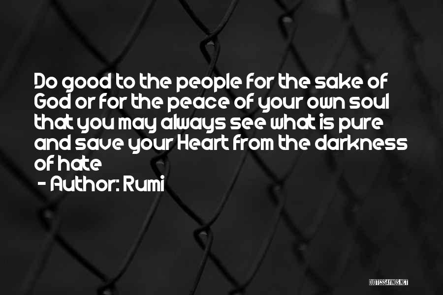 Pure Heart And Soul Quotes By Rumi