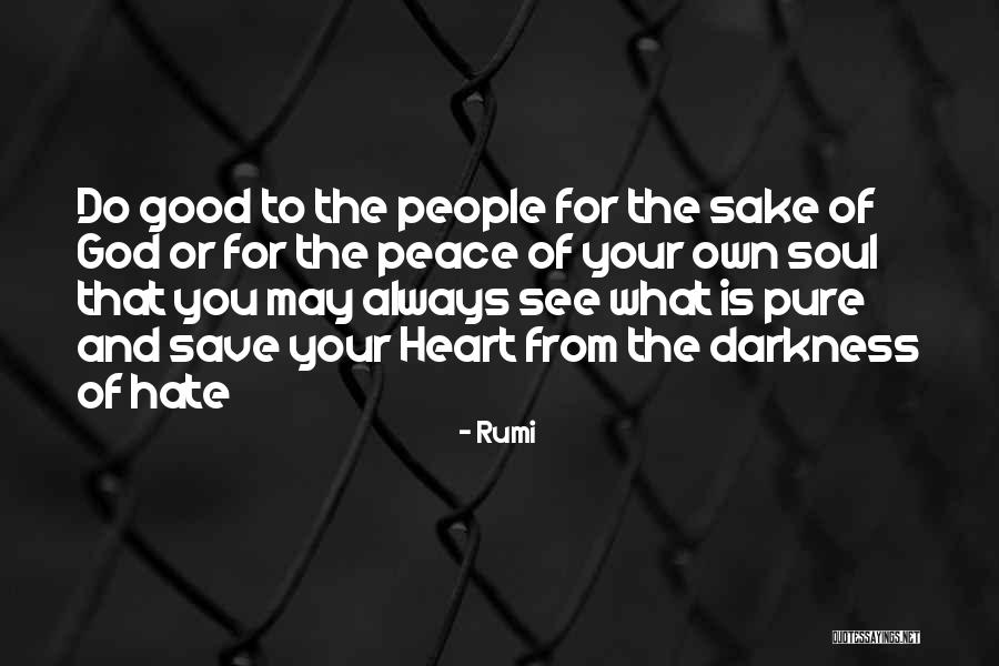 Pure Heart And Soul Quotes By Rumi