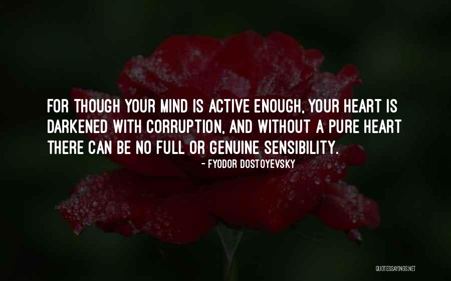 Pure Heart Pure Mind Quotes By Fyodor Dostoyevsky Pure Heart Pure Mind Quotes By Fyodor Dostoyevsky