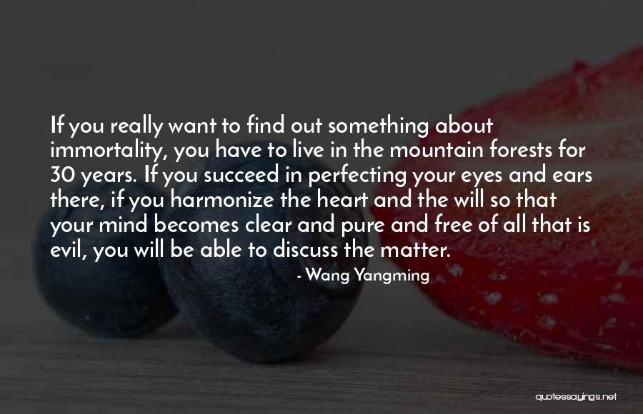 Pure Heart Pure Mind Quotes By Wang Yangming Pure Heart Pure Mind Quotes By Wang Yangming