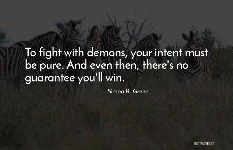 Pure Intent Quotes By Simon R. Green Pure Intent Quotes By Simon R. Green