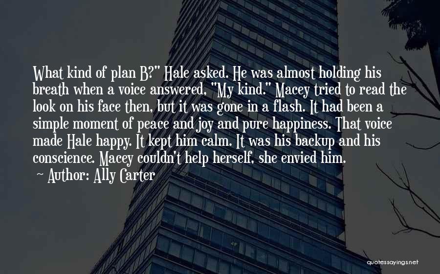 Pure Joy And Happiness Quotes By Ally Carter