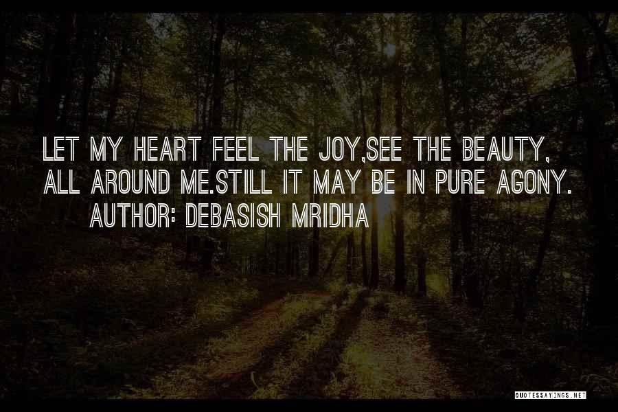 Pure Joy And Happiness Quotes By Debasish Mridha