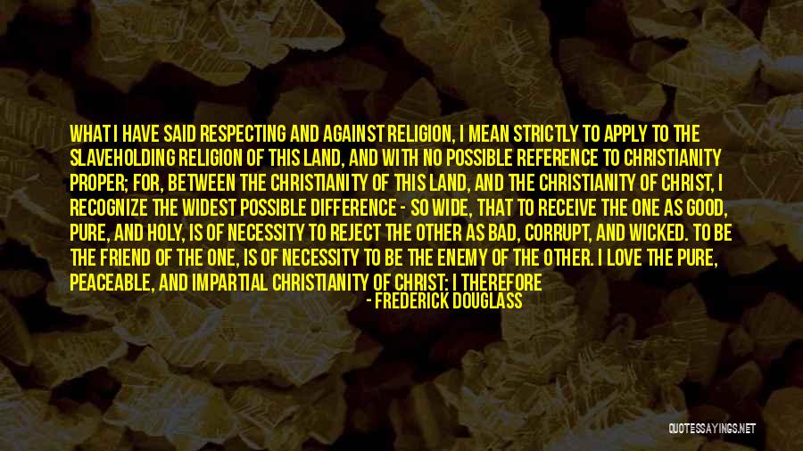 Pure Land Quotes By Frederick Douglass Pure Land Quotes By Frederick Douglass