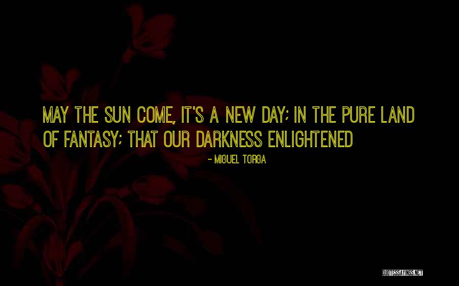 Pure Land Quotes By Miguel Torga Pure Land Quotes By Miguel Torga