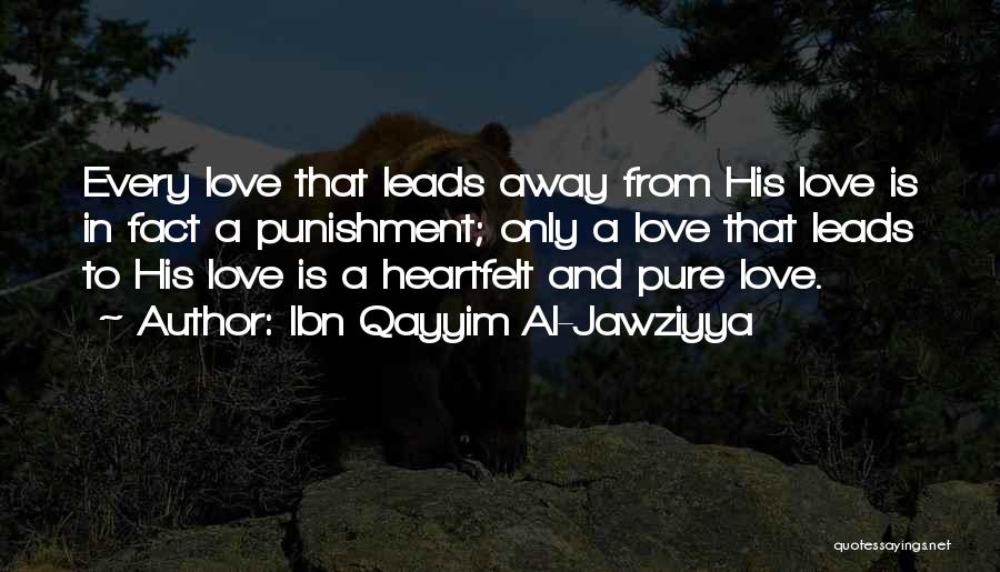 Pure Love Quotes By Ibn Qayyim Al-Jawziyya