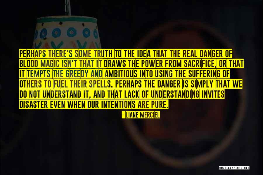 Pure Magic Quotes By Liane Merciel Pure Magic Quotes By Liane Merciel