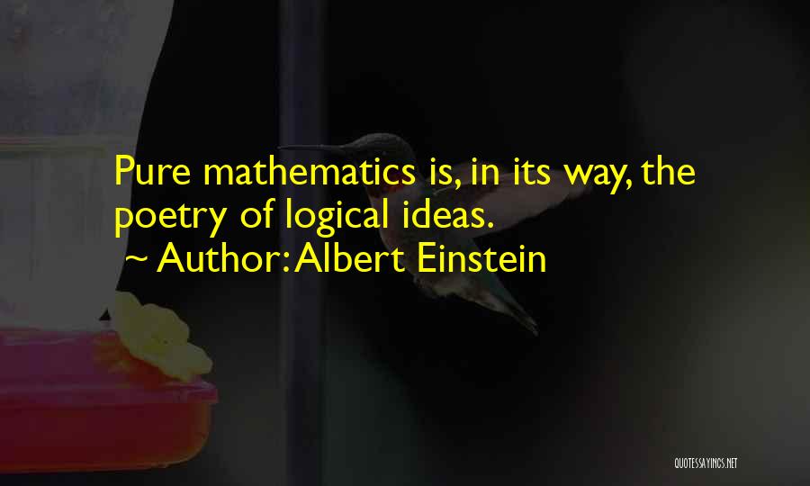 Pure Mathematics Quotes By Albert Einstein