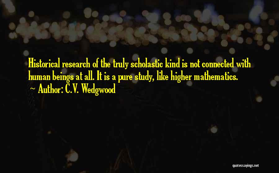 Pure Mathematics Quotes By C.V. Wedgwood