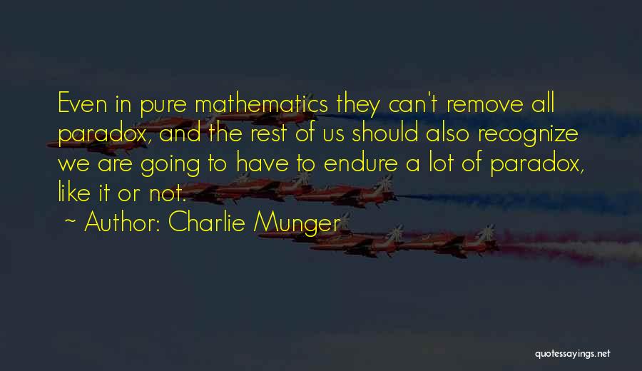 Pure Mathematics Quotes By Charlie Munger