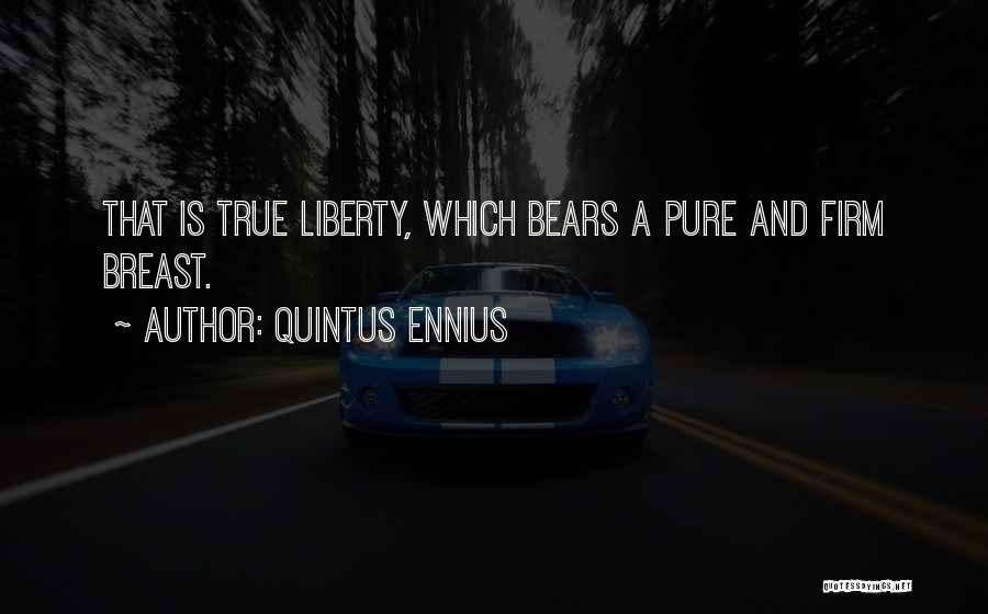 Pure Quotes By Quintus Ennius