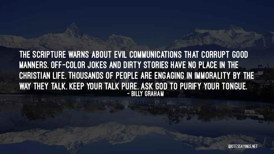 Pure Talk Quotes By Billy Graham Pure Talk Quotes By Billy Graham