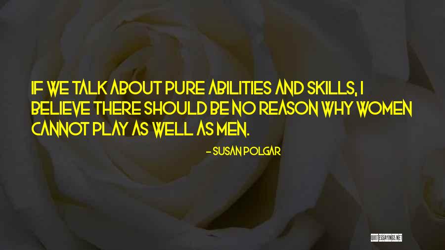 Pure Talk Quotes By Susan Polgar Pure Talk Quotes By Susan Polgar