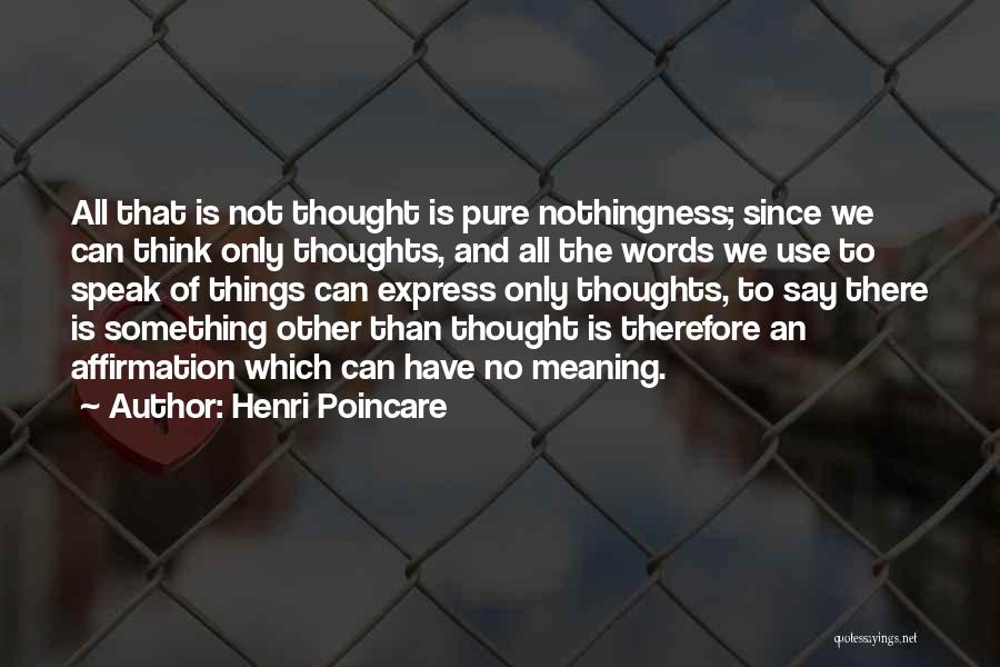 Pure Thinking Quotes By Henri Poincare