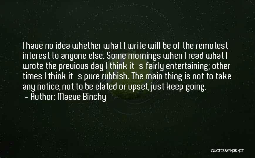 Pure Thinking Quotes By Maeve Binchy