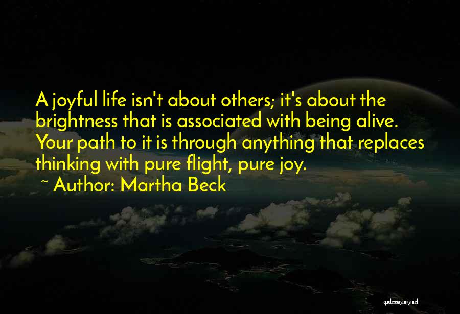 Pure Thinking Quotes By Martha Beck