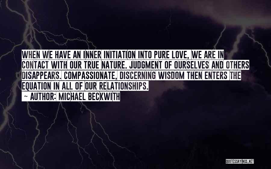Pure True Love Quotes By Michael Beckwith
