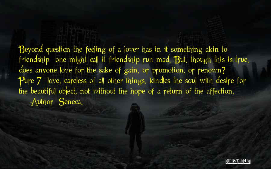 Pure True Love Quotes By Seneca.