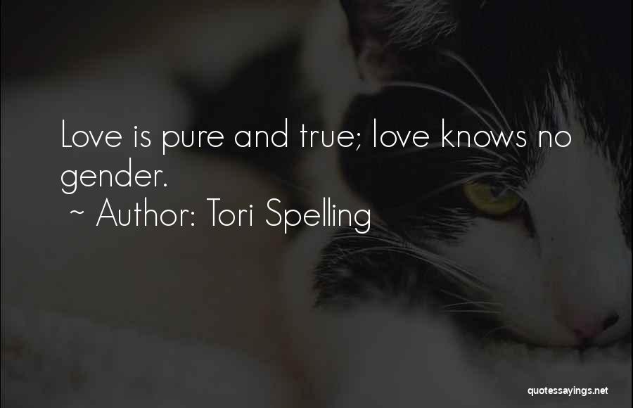 Pure True Love Quotes By Tori Spelling