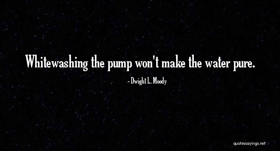 Pure Water Quotes By Dwight L. Moody Pure Water Quotes By Dwight L. Moody