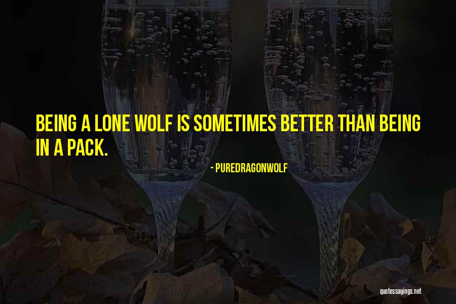 PureDragonWolf Quotes 2099290