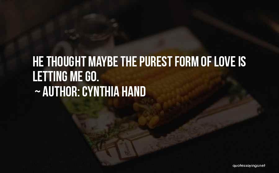 Purest Form Of Love Quotes By Cynthia Hand