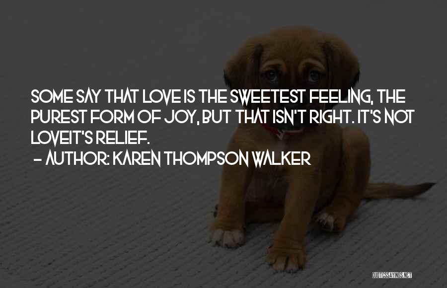 Purest Form Of Love Quotes By Karen Thompson Walker