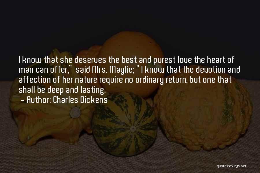 Purest Heart Quotes By Charles Dickens