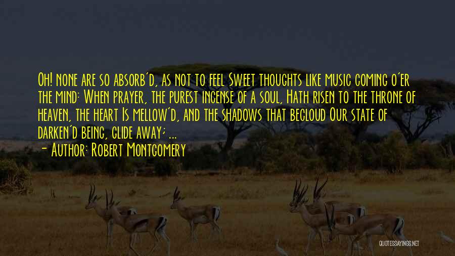 Purest Heart Quotes By Robert Montgomery