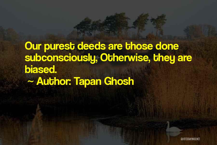 Purest Heart Quotes By Tapan Ghosh