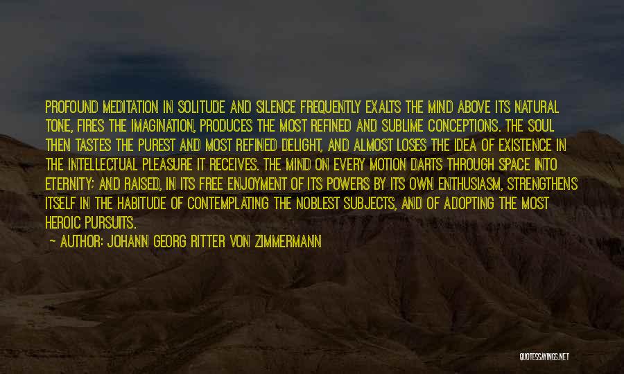 Purest Soul Quotes By Johann Georg Ritter Von Zimmermann