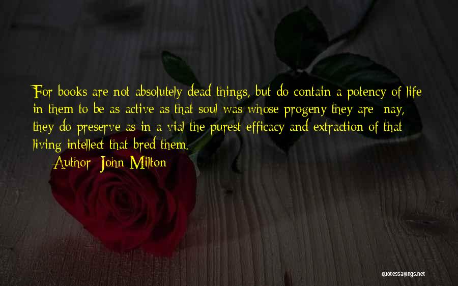 Purest Soul Quotes By John Milton