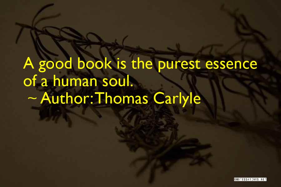 Purest Soul Quotes By Thomas Carlyle