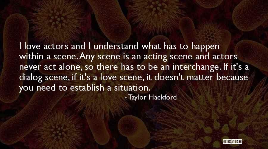 Purgadores Quotes By Taylor Hackford Purgadores Quotes By Taylor Hackford