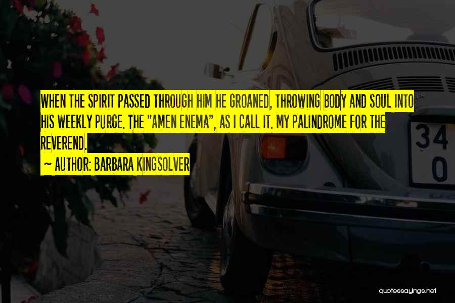 Purge Quotes By Barbara Kingsolver