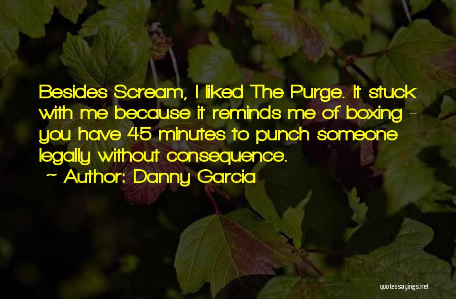 Purge Quotes By Danny Garcia