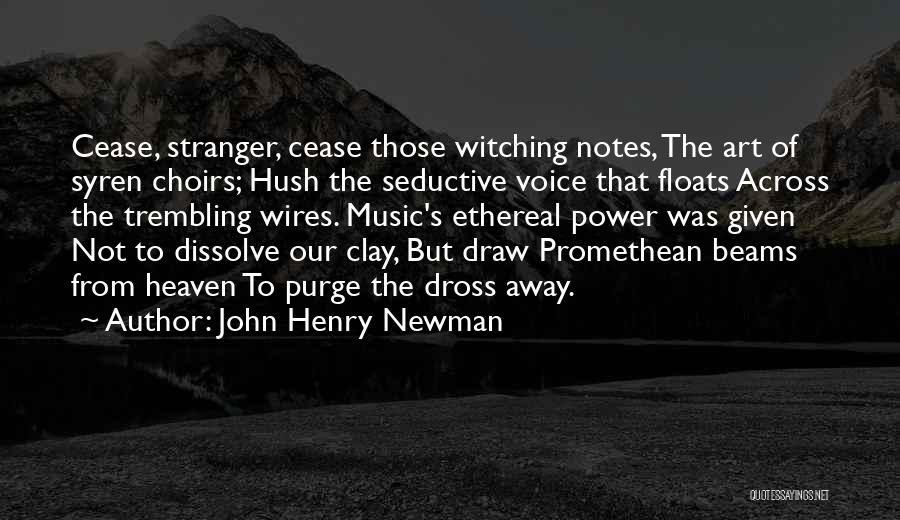 Purge Quotes By John Henry Newman