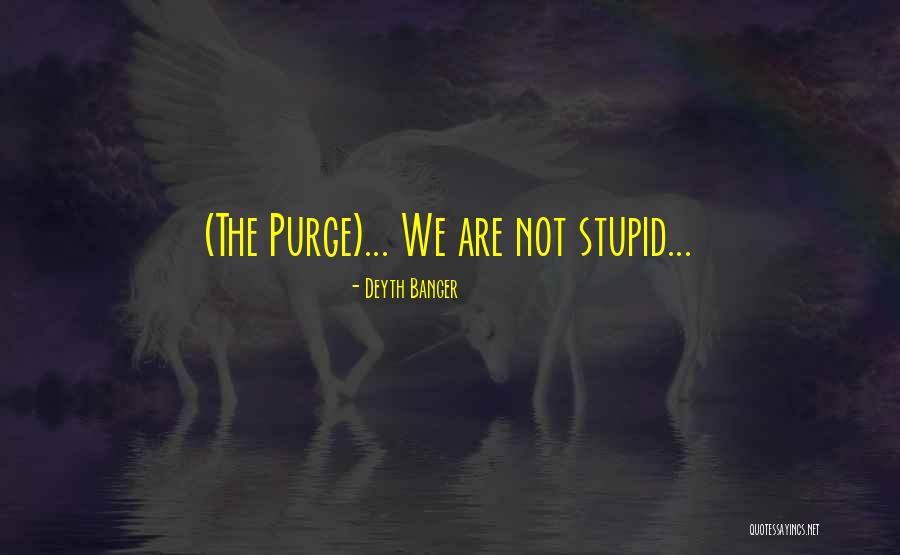 Purge Yourself Quotes By Deyth Banger Purge Yourself Quotes By Deyth Banger