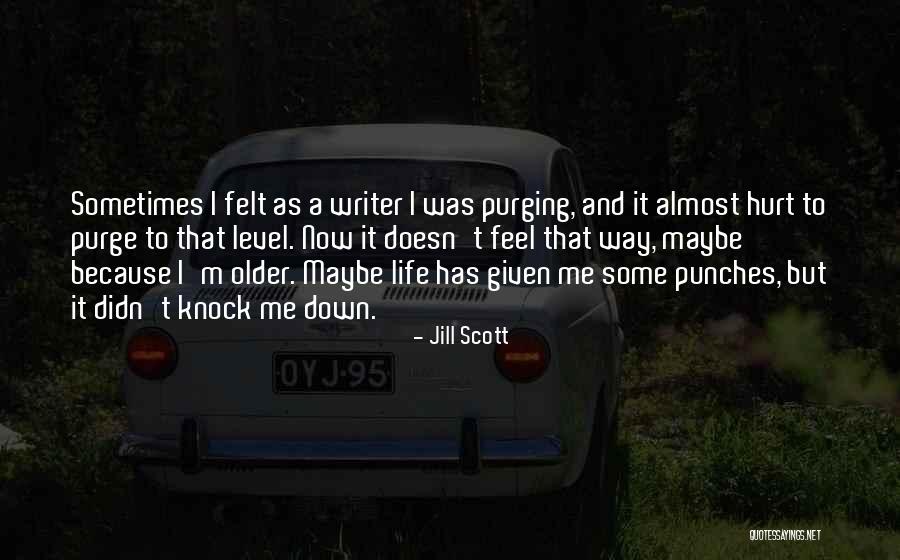 Purge Yourself Quotes By Jill Scott Purge Yourself Quotes By Jill Scott
