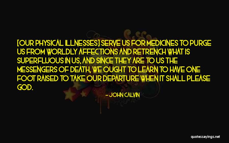 Purge Yourself Quotes By John Calvin