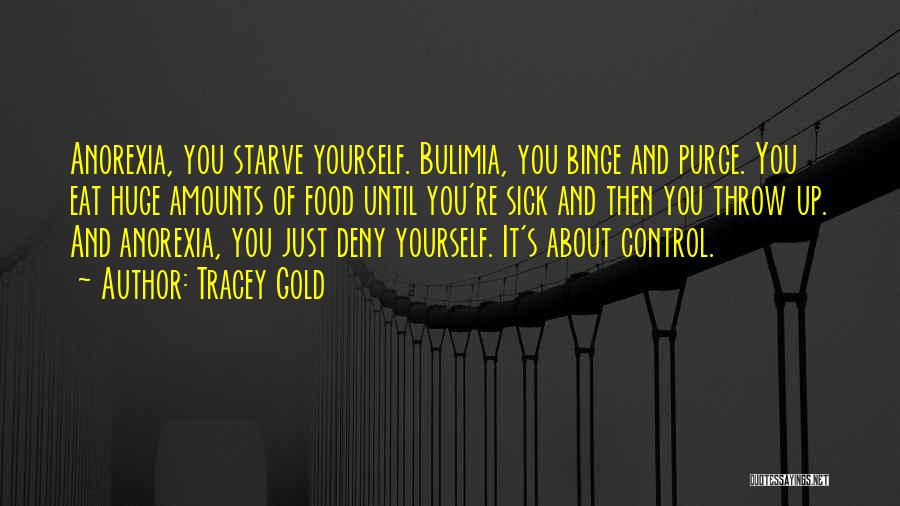 Purge Yourself Quotes By Tracey Gold