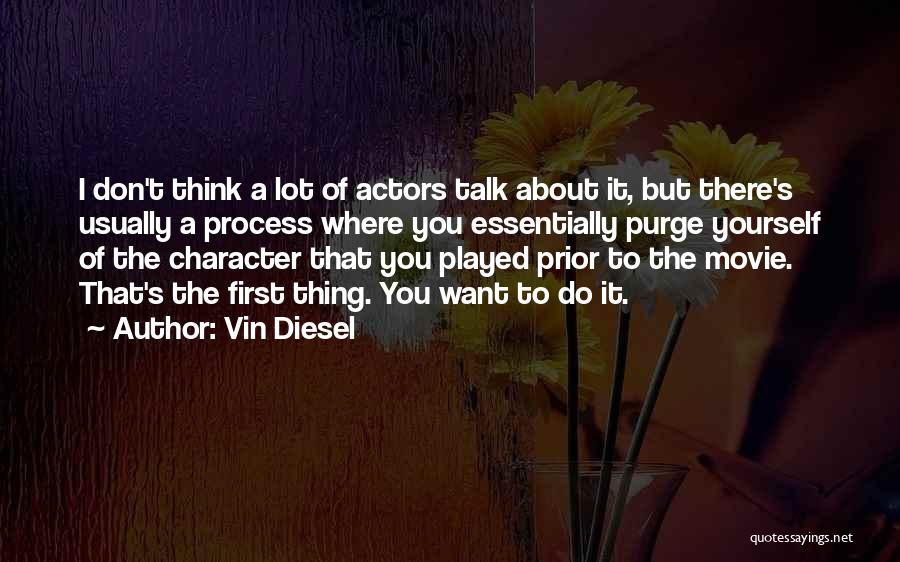 Purge Yourself Quotes By Vin Diesel