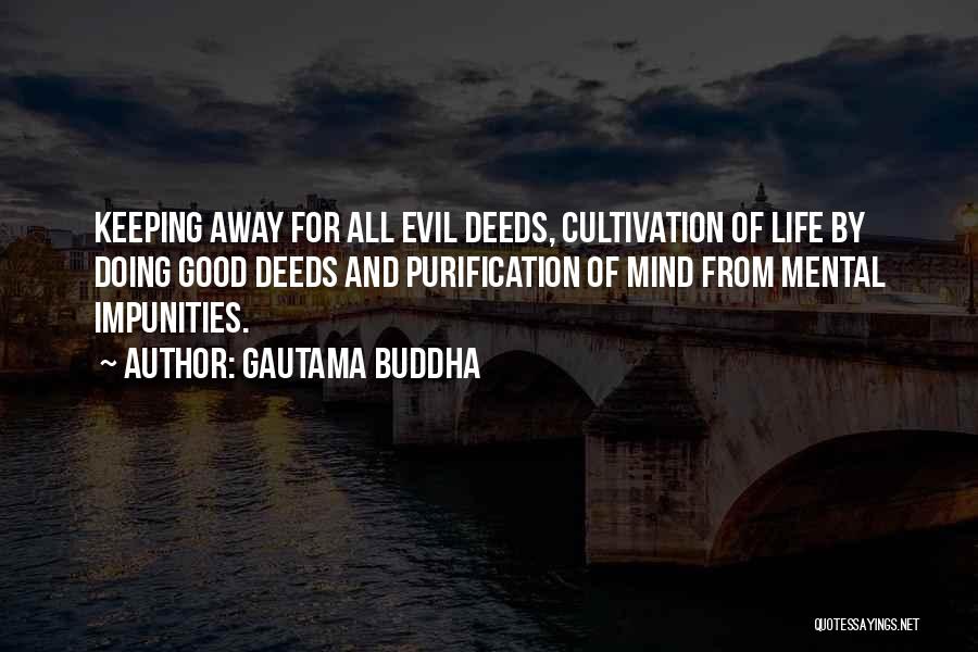 Purification Quotes By Gautama Buddha