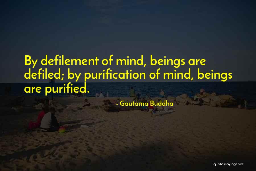 Purification Quotes By Gautama Buddha