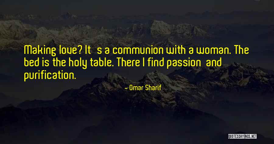 Purification Quotes By Omar Sharif