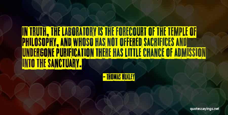 Purification Quotes By Thomas Huxley