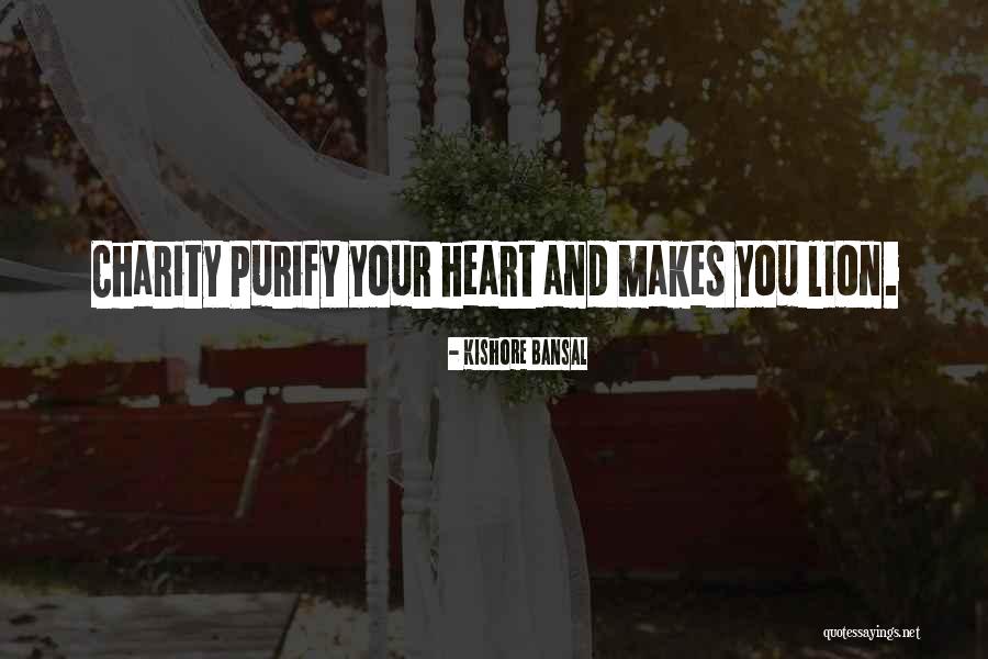 Purify Heart Quotes By Kishore Bansal Purify Heart Quotes By Kishore Bansal