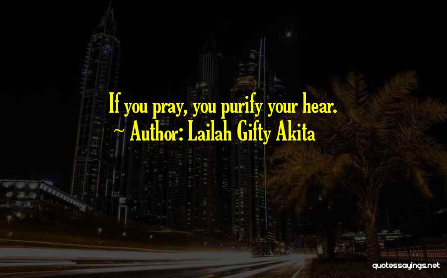 Purify Your Heart Quotes By Lailah Gifty Akita