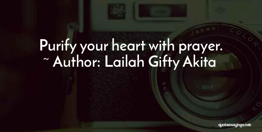 Purify Your Heart Quotes By Lailah Gifty Akita